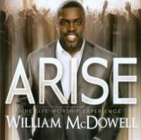 Arise: The Live Worship Experience CD - William McDowell 
